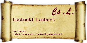 Csetneki Lambert névjegykártya